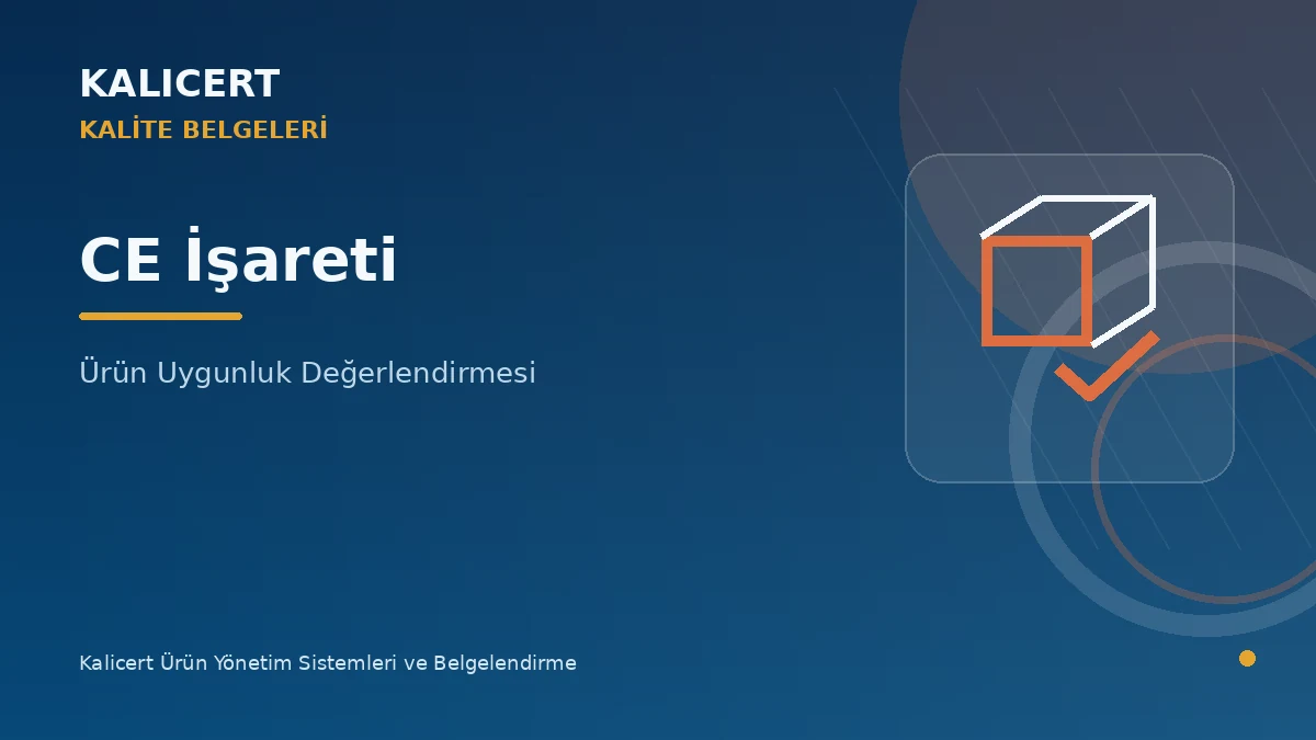 CE İşareti ve Ürün Uygunluk Değerlendirmesi